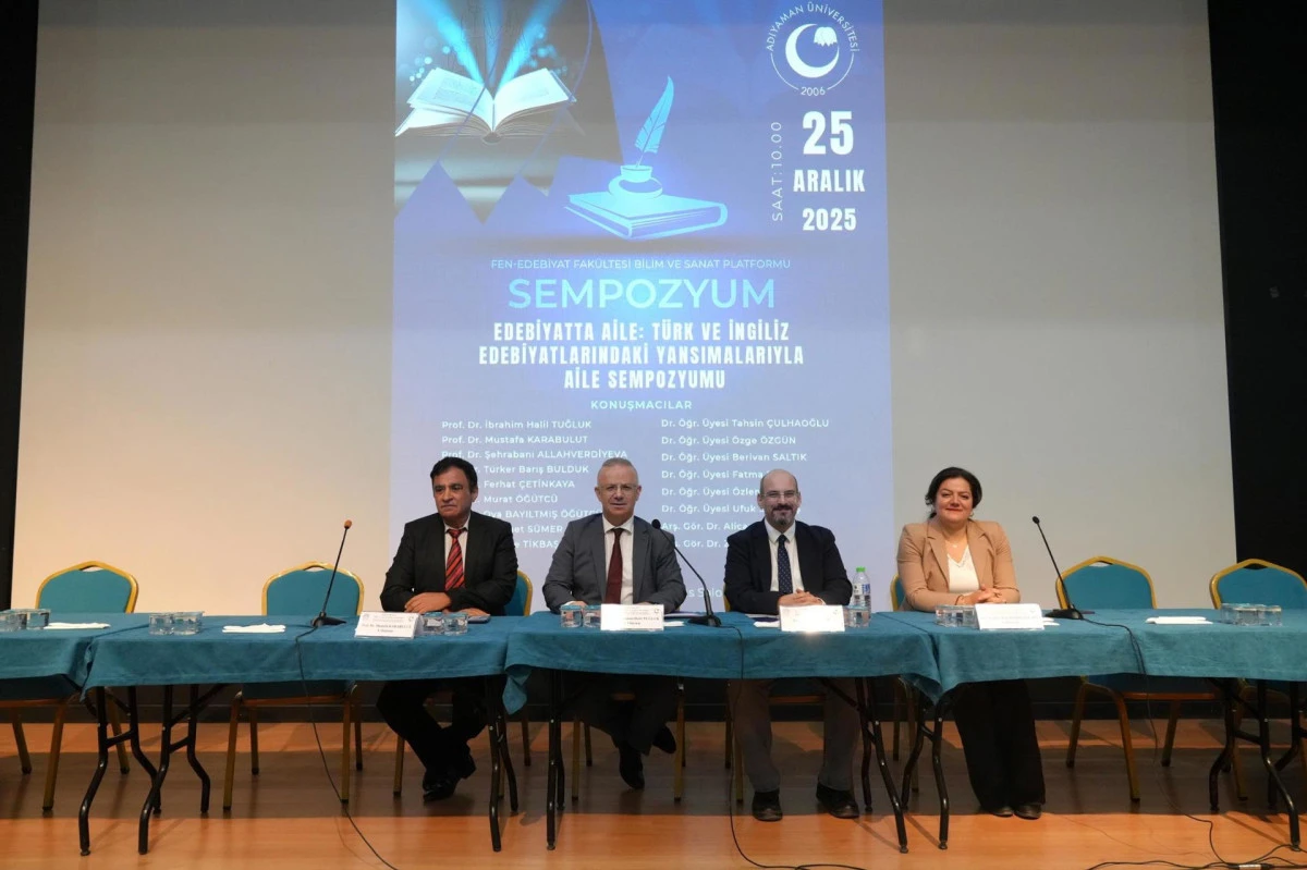 ADY&Uuml;&rsquo;de &ldquo;Edebiyatta Aile&rdquo; Sempozyumu D&uuml;zenlendi