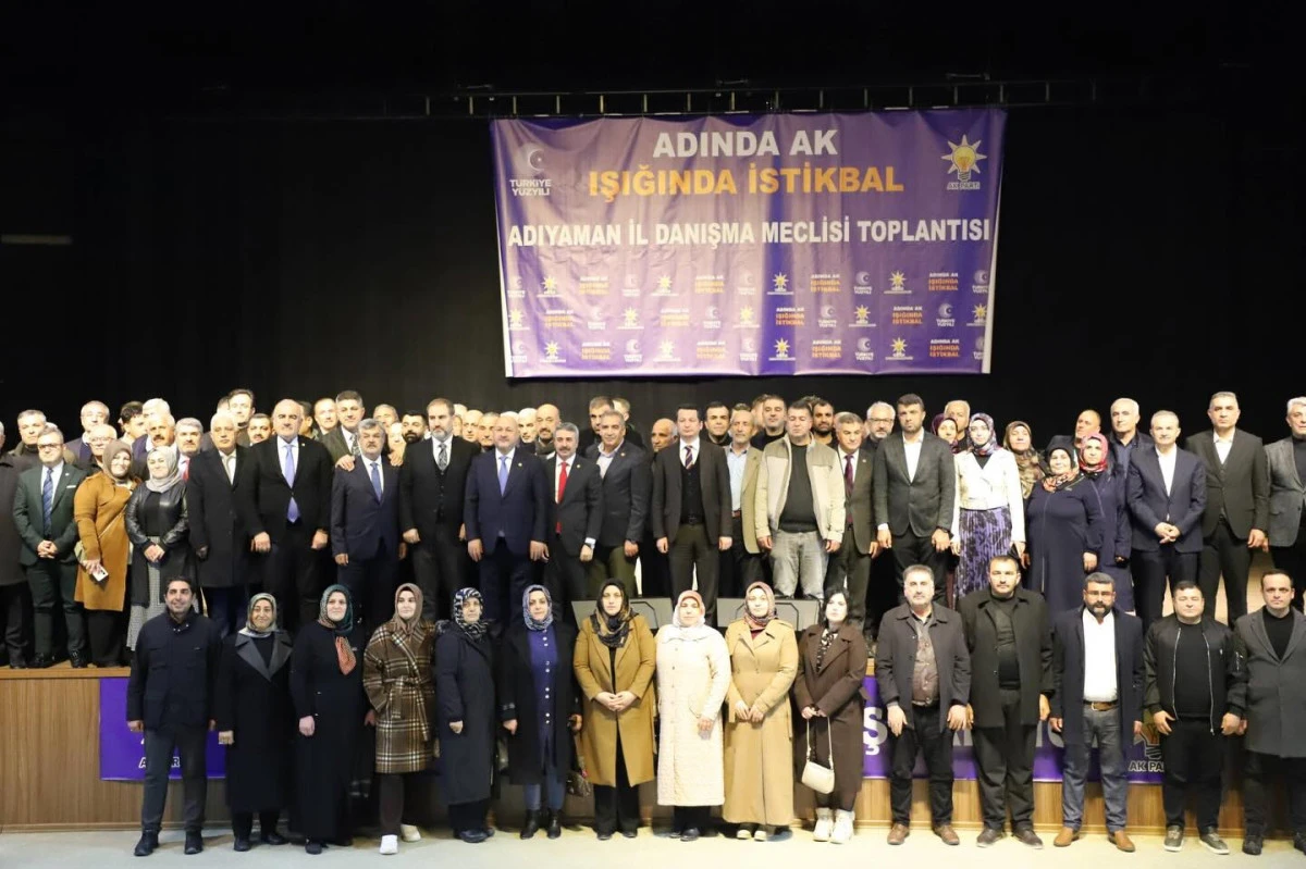 AK Parti Adıyaman İl Danışma Meclisi Toplantısı Geniş Katılımla Ger&ccedil;ekleştirildi