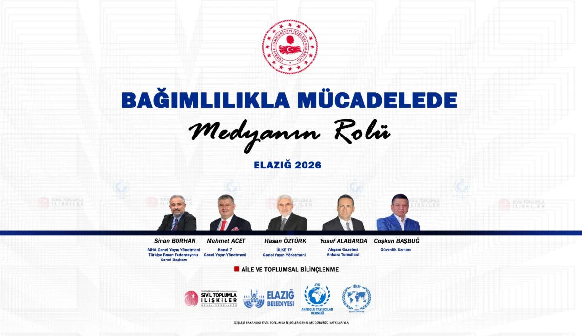 Bağımlılıkla M&uuml;cadelede Medyanın Rol&uuml; Paneli Elazığ&rsquo;da Yapılacak