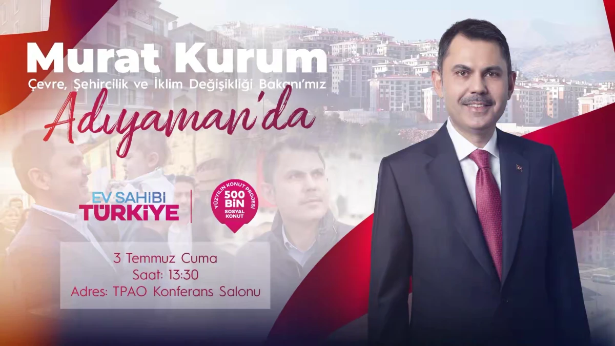 Bakan Kurum 3 Temmuz'da Adıyaman'da Sosyal Konutlarda Daire Kuraları &Ccedil;ekilecek, Kent Meydanı A&ccedil;ılacak