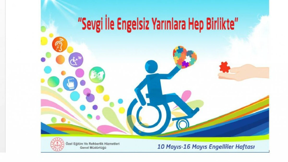Engellilik Her An Herkesi İlgilendiren Bir Ger&ccedil;ek