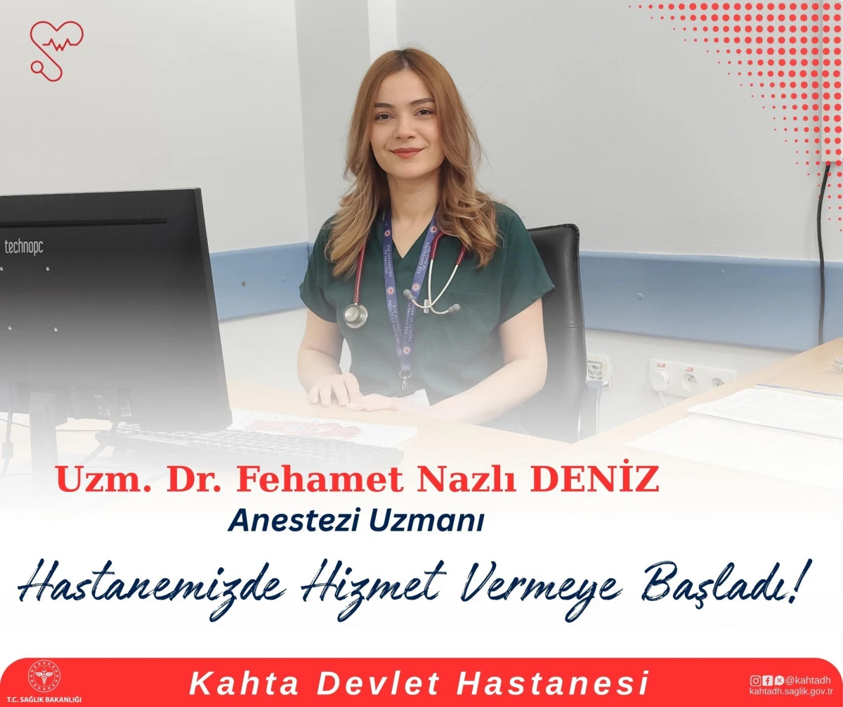 Kahta&rsquo;da Yeni Anestezi Uzmanı G&ouml;reve Başladı