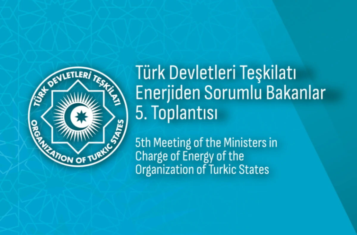 Türk Dünyası Enerji Bakanları İstanbul’da Buluşacak